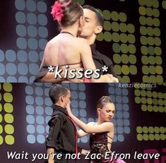 a couple kissing on stage with the caption kisses wait you're not zac from leave