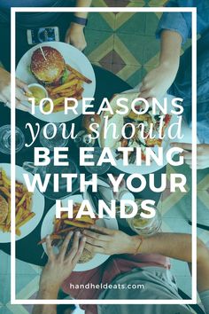 Have you been missing out on the most powerful tool for easier mindful eating? Eating with your hands is a simple way to enjoy several wellness benefits. Who would've thought that your snacking habit and love of tacos would actually have positive physical and mental health benefits to them? Go ahead, enjoy all your favorite handheld foods, it's good for you! #mindfuleating #eatingwithyourhands #snacktime Unique Desserts, Desserts For A Crowd, 10 Reasons