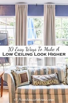 a living room with striped couches and curtains in the window, text overlay reads 10 easy ways to make a low ceiling look higher