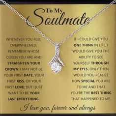 To My Soulmate, Whenever you feel overwhelmed. Remember whose queen you are and straighten your crown. I may not be your first date, your first kiss, or your first love, but I just want to be your last everything. If I could give you one thing in life, I would give you the ability to see yourself through my eyes. Only then, would you realize how special you are and that you’re the best thing that ever happened to me. I Love You, Forever and Always. Wife Birthday Gift Ideas, To My Soulmate, Wife Necklace, Sterling Silver Cat, Wife Birthday, Tears Of Joy, Birthday Gift Ideas, Love Necklace