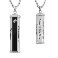 You know if your son believes in himself, he can move mountains.A handsome stainless steel necklace featuring striking jet black onyx — a stone that represents strength, protection and stamina — and accented with an eye-catching genuine diamond.This unique vertical bar pendant features an octagonal prism design with strong edge lines, creating a bold yet classic look your son will love to wear every day.The inspirational words STRENGTH, COURAGE, DETERMINATION and WISDOM are artistically engraved Black Sterling Silver Jewelry With Engraving Option, Black Spiritual Jewelry For Father's Day, Spiritual Black Jewelry For Father's Day, Personalized Black Spiritual Necklaces, Personalized Spiritual Black Necklaces, Black Jewelry With Engraving Option For Father's Day, Black Stainless Steel Jewelry With Engraving Option, Black Sterling Silver Jewelry For Father's Day, Personalized Black Jewelry For Memorial