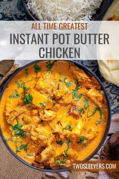 the recipe for instant pot butter chicken is shown in a bowl with rice and parsley