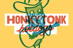 a poster with the words honkytonk hags on it