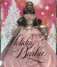 a barbie doll in a pink dress with the words, 2009 holiday barbie on it