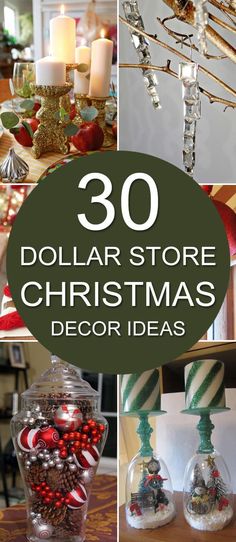 dollar store christmas decor ideas with text overlay that reads 30 dollar store christmas decor ideas