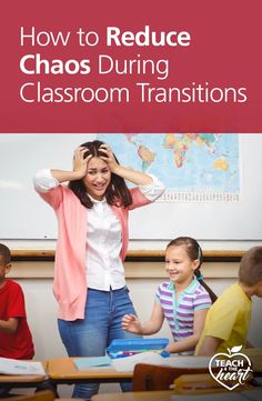 the cover of how to reduce chaos during classroom transitions