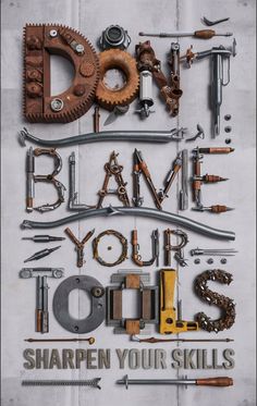 a poster with tools and words written on it that says don't have your tools