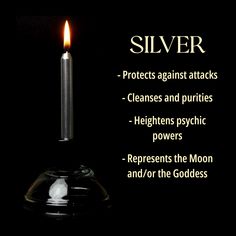 silver protects against attacks cleanses and purifiess - heights psychic powers - represents the moon and / or the goddess