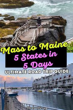 the steps leading down to the water with text overlay that reads mass to maine 5 steps in five days ultimate road trip guide