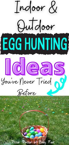 an easter basket with eggs in it and the words, outdoor egg hunting ideas you've never tried before