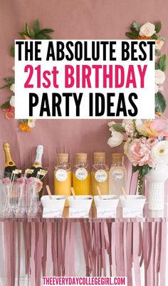 the absolute best 21st birthday party ideas for girls and boys in pink, gold and white