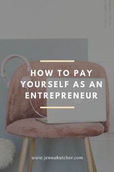 a chair with a laptop on it and the words how to pay yourself as an entrepreneur