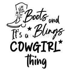 the words boots and it's a blings cowgirl thing in black ink