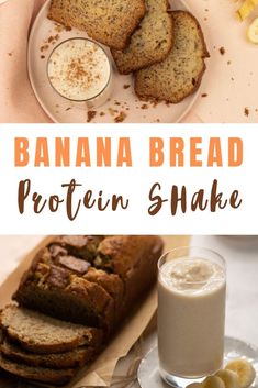 banana bread and protein shake on a plate with the words,'banana bread protein shake '