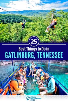 people on a boat with the title 25 best things to do in gatlinburg, tennessee