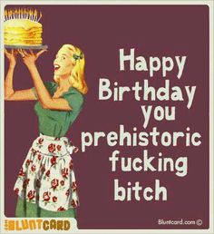 Happy Birthday Friend Humor, Birthday Sarcasm, Silly Birthday Wishes, Birthday Wisdom, Happy Birthday Humorous, Funny Happy Birthday Messages, Funny Happy Birthday Meme, Funny Happy Birthday Wishes, Birthday Memes