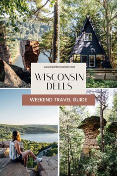 the wisconsin dells weekend travel guide with pictures of cabins and trees in the background