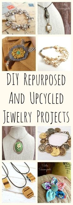 many different necklaces and jewelry projects with text that reads diy repurposed and upcycled jewelry projects