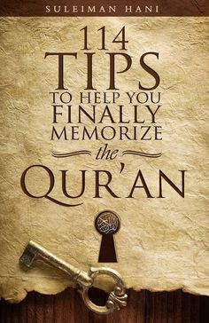 114 Tips to Help You Finally Memorize the Quran: Amazon.co.uk: Hani, Suleiman b.: 9781533048639: Books Memorization Techniques, Aesthetic Islamic, Islamic Wallpapers, Quran Pdf, Happiness Journal