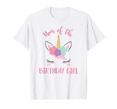 PRICES MAY VARY. This mom of the birthday girl shirt is a perfect mom birthday party shirt to wear at your daughter's unicorn birthday party. They make cute mom daughter birthday party shirts and when combined with our Unicorn Squad, Unicorn Dad, Unicorn Sister, Unicorn Birthday Girl it makes fun matching family shirts. Lightweight, Classic fit, Double-needle sleeve and bottom hem Unicorn Mom, Birthday Girl T Shirt, Matching Family Shirts, Aunt Shirts, Birthday Party Outfits, Family Shirts Matching, Birthday Girl Outfit, Unicorn Tshirt, Birthday Girl Shirt