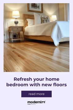 a bedroom with new floors and refresh your home