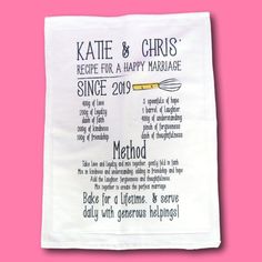 a white towel with the words, kate and girls recipe for a happy marriage on it