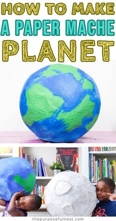 how to make a paper mache planet for kids with pictures and text overlay