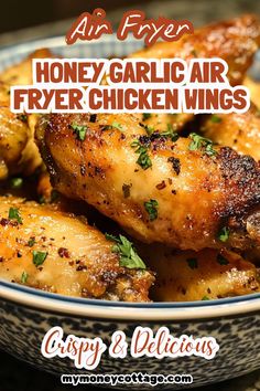 an advertisement for air fryer honey garlic air fryer chicken wings in a bowl