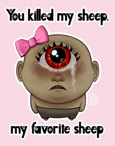 an image of a cartoon character with the words you killed my sheep, my favorite sheep