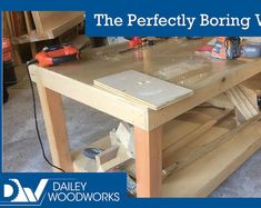 a workbench with tools on it and the words, the perfectly boring workbench