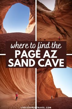 a person standing in the middle of a canyon with text overlaying where to find the page az sand cave