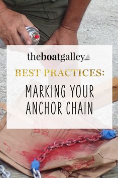 a man holding a can and chain with the words best practices making your anchor chain