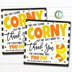 two corny corn tags with the words corny, but we may sound thank for everything you do