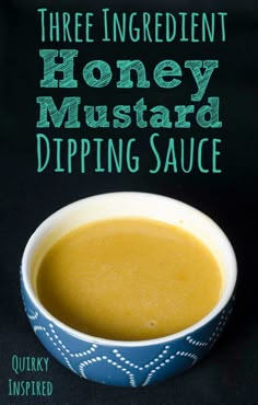 three ingredient honey mustard dipping sauce in a blue and white bowl on a black background