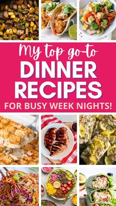 the cover of my top go - to dinner recipes for busy week nights, including salads and sides