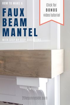 a close up of a wooden mantle with text overlay reading how to make a faux beam mantel