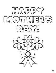 happy mother's day coloring page with flowers and bow on it, in black and white