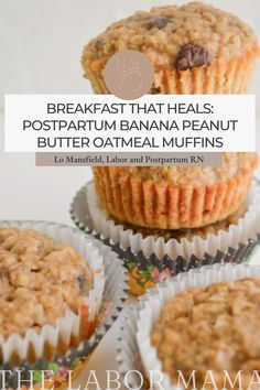 three muffins sitting on top of each other with the words breakfast that heals postpartum banana peanut butter oatmeal muffins