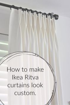 the words how to make ikea riva curtains look custom in front of a window