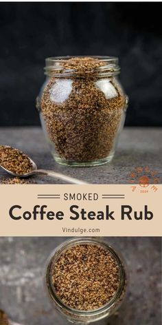 coffee steak rub in a glass jar with spoons next to it and the words smoked coffee steak rub