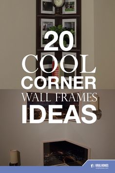 the words 20 cool corner wall frames ideas