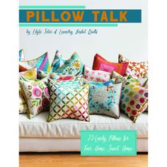 the cover of pillow talk magazine features colorful pillows on a white couch and wooden floor