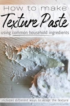 how to make texture paste using common household ingredients