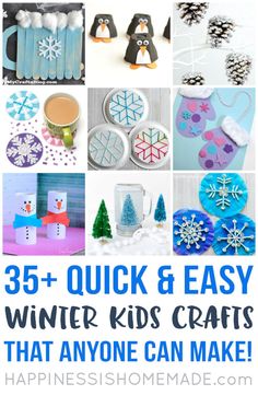 winter crafts that anyone can make with the words, 35 quick and easy winter kids crafts that anyone can make