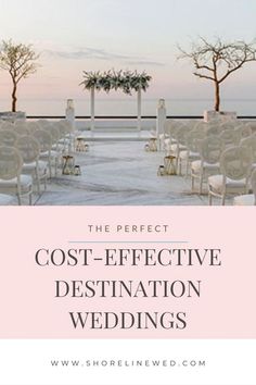 the perfect cost - effective destination wedding