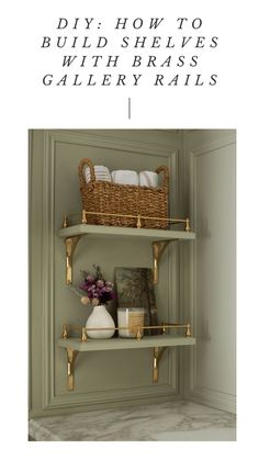 a shelf with two baskets on top of it and the words diy how to build shelvings with brass gallery rails