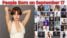 a woman in a white top is posing with her arms behind her head and the words people born on september 17