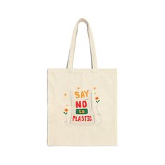 a tote bag that says say no to plastic