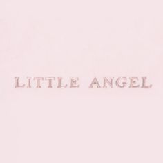 the word little angel written in cursive writing on a pink background with an airplane flying overhead