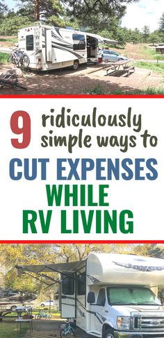 an rv with the title 9 ridiculous simple ways to cut expenses while rv living